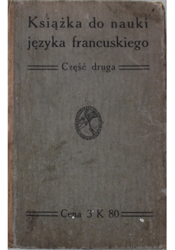 Książka do nauki języka francuskiego część 2 1917 r.