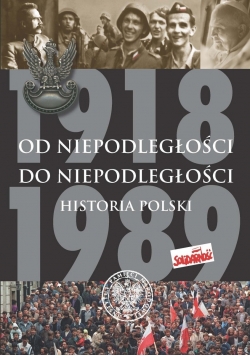 Od niepodległości do niepodległości Historia Polski