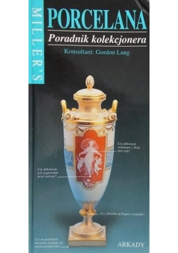 Porcelana. Poradnik kolekcjonera.