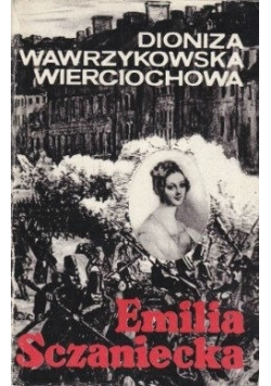 Emilia Sczaniecka opowieść biograficzna