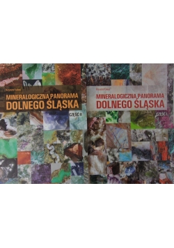 Mineralogiczna panorama Dolnego Śląska,  Tom I-II