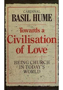 Towards a Civilisation of Love