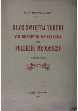 Głos Świętej Tereni od Boskiego Dzieciątka do Polskiej Młodzieży, 1935 r.