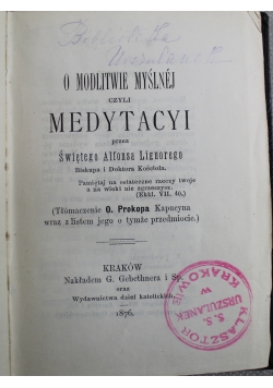 O Modlitwie Myślnej czyli Medytacyi przez Świętego Alfonsa Liguorego 1876r.