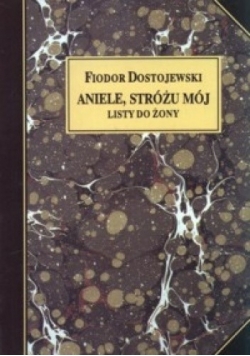 Aniele Stróżu mój listy do żony
