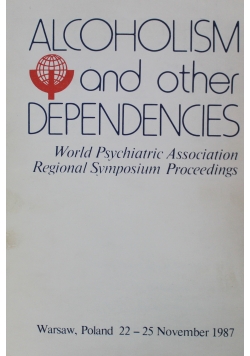 Alcoholism and ather Dependencies