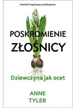 Poskromienie złośnicy. Dziewczyna jak ocet