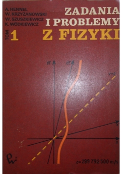 Zadania i problemy z fizyki ,Tom 1
