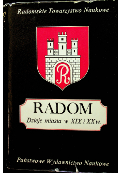 Radom dzieje miasta w XIX i XX w