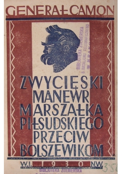 Zwycięski Manewr Marszałka Piłsudskiego przeciw Bolszewikom ,1930r.