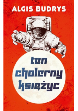 Ten cholerny Księżyc
