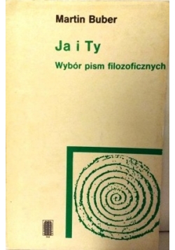 Ja i Ty wybór pism filozoficznych