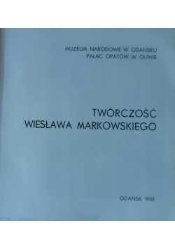 Twórczość Wiesława Markowskiego