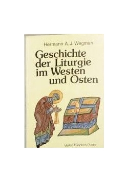 Geschichte der Liturgie im Westen und Osten