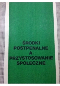 Środki postpenalne a przystosowanie społeczne