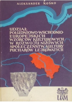 Udział południowo-wschodnioeuropejskich wzorców kulturowych w rozwoju niżowych społeczeństw kultury pucharów lejkowatych