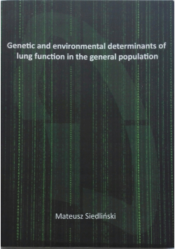 Genetic and environmental determinants of lung function in the general population + autograf Siedlińskiego