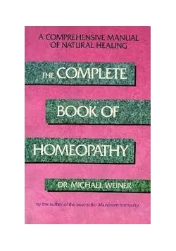 The complete book of homeopathy