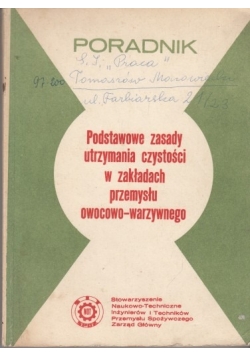 Podstawowe zasady utrzymania czystości w zakładach przemysłu owocowo - warzywnego