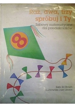 Raz, dwa, trzy spróbuj i Ty