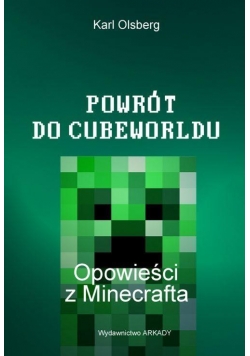 Powrót do Cubeworldu. Opowieści z Minecrafta