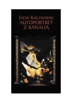 Autoportret z kanalią