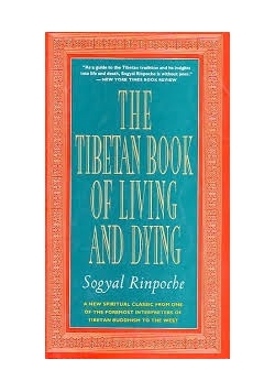 The Tibetan Book of Living and Dying