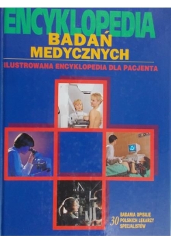Encyklopedia badań medycznych. Ilustrowana encyklopedia dla pacjenta.