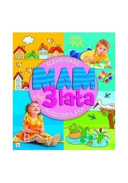 Mam już 3 lata - elementarz przedszkolaka