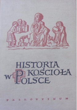 Historia Kościoła w Polsce  Tom II  cz 1