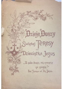 Dzieje duszy, czyli żywot Świętej Teresy od Dzieciątka Jezus, 1947 r.