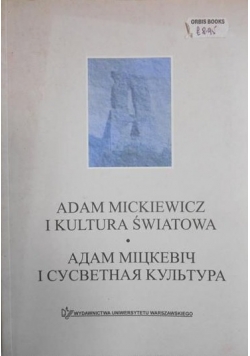 Adam Mickiewicz i kultura światowa