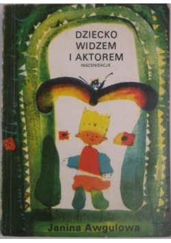 Dziecko widzem i aktorem