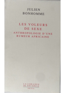 Les Voleurs de Sexe. Antropologie d'une rumeur Africaine