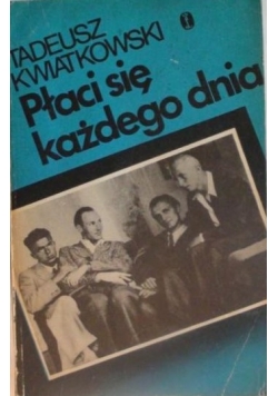 Płaci się każdego dnia