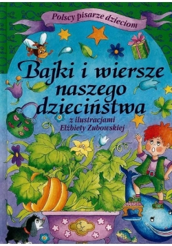Bajki i wiersze naszego dzieciństwa
