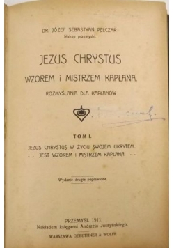 Jezus Chrystus wzoremi mistrzem kapłana 1911r