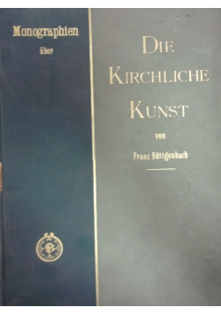Die Kirchliche Kunst, 1899r.