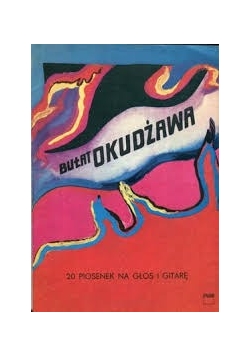 Bułat okudżawa 20 piosenek na głos i gitarę