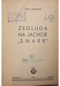 Żegluga na jachcie "Snark". Tom I, 1949 r.