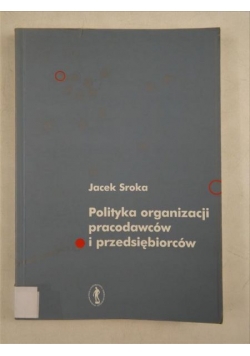 Polityka organizacji pracodawców i przedsiębiorców