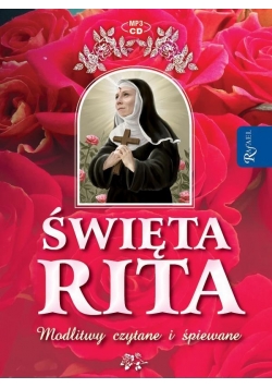 Święta Rita. Modlitwy i pieśni
