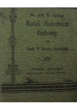 Katolicki  Katechizm Ludowy, część II Nauka obyczajów