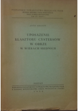 Uposażenie klasztoru Cystersów w obrze w wiekach średnich,1950 r.