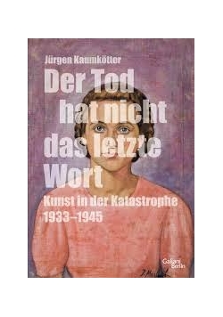 Der Tod hat nicht das letzte Wort