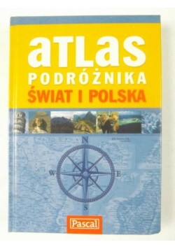 Atlas podróżnika. Świat i Polska