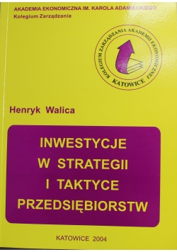 Inwestycje w strategii i taktyce przedsiębiorstw