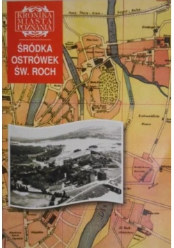 Kronika miasta Poznania. Śródka Ostrówek św. Roch