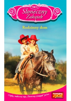 Słoneczny Zakątek Tom 13 Rodzinny dom