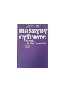 Maszyny cyfrowe elementy i podstawy organizacji